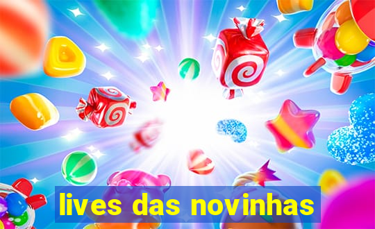 lives das novinhas